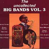The Uncollected Big Bands Vol. 3