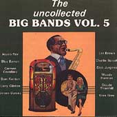 The Uncollected Big Bands Vol. 5