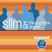 Slim & The Supreme Angels: Superset