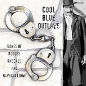 Cool Blue Outlaws: Songs Of Rogues, Rascals...