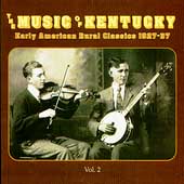 The Music Of Kentucky: Early American Rural Vol. 2