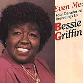 Even Me: Four Decades of Recordings by Bessie Griffin