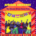 African Ambience: The Ultimate African...