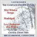 Lauridsen: Complete Choral Cycles/ Browne, Choral Cross-Ties