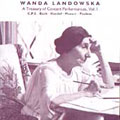 Wanda Landowska - A Treasury of Concert Performances Vol I