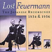 Lost Feuermann - The Japanese Recordings 1934 & 1936