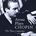 Chopin: Piano Concerto No.1, No.2 / C.Arrau, O.Klemperer, Koln RSO, F.Busch, NYP