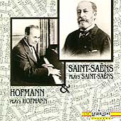 Saint-Saens plays Saint-Saens & Hofmann plays Hofmann