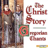 The Christ Story - Gregorian Chants / Capella Gregoriana