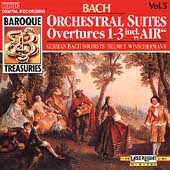Baroque Treasuries Vol 5 - Bach: Orchestral Suites nos 1-3