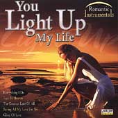 You Light Up My Life: Romantic Instrumentals
