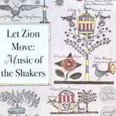 Let Zion Move: Music Of The Shakers