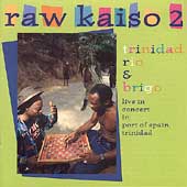 Raw Kaiso 2: Trinidad Rio and Brigo Live in Concert in Port of Spain, Trinidad