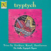 Tryptych - Trios by Mathias, Ravel, Beethoven / Dallas