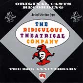 Musical Selections From The Ridiculous Theatrical Company (The 25th Anniversary)