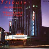 Tribute: Jim Roseveare Plays the Wiltern Kimball.
