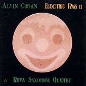 Curran: Electric Rags II / Rova saxophone Quartet