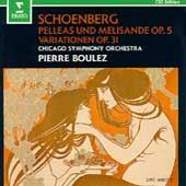 Schoenberg: Pelleas and Melisande, etc / Boulez, Chicago SO