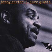Benny Carter and the Jazz Giants