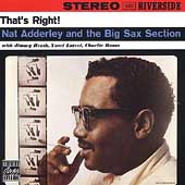 That's Right: Nat Adderley And The Big Sax Section