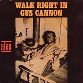 Gus Cannon &amp; His Jug Stompers/Walk Right In