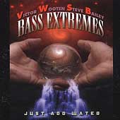 Bass Extremes: Just Add Water