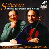 Schubert: Works for Piano and Violin / Golub, Kaplan