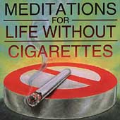 Meditations For Life Without Cigarettes