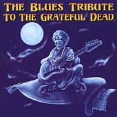 The Blues Tribute To The Grateful Dead