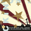 Pickin' on los Lobos: From Los Angeles to Everywhere