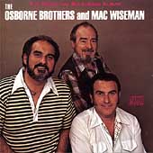 Osborne Brothers And Mac Wiseman, The