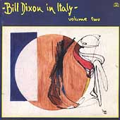 Bill Dixon In Italy Vol. 2