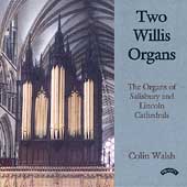 Two Willis Organs - Organs of Salisbury and Lincoln / Walsh
