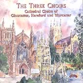 The Three Choirs / Gloucester, Hereford, Worcester Choirs