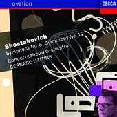 Ovation - Shostakovich: Symphonies no 6 and 12 /Haitink