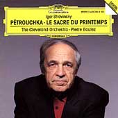 Stravinsky: Petrouchka, Rite of Spring / Pierre Boulez(cond), Cleveland Orchestra