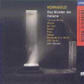 Entartete Musik - Korngold: Das Wunder der Heliane / Mauceri
