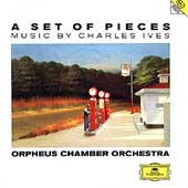 A Set of Pieces - Music by Charles Ives / Orpheus CO