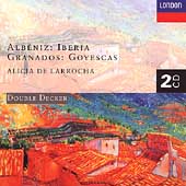 Albeniz: Iberia;  Granados: Goyescas / Alicia de Larrocha