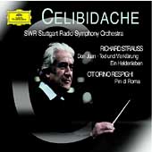 Celibidache Edition - Strauss, Respighi / SWR Stuttgart RSO
