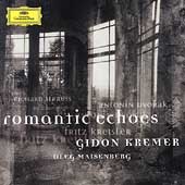 Romantic Echoes - Strauss, Dvorak, Kreisler / Kremer, et al