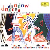 Stravinsky: Shadow Dances / Orpheus Chamber Orchestra
