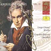 Complete Beethoven Edition Vol.19 -Large Choral Works: Trauerkantate auf den Tod Kaiser Josephs II WoO.87, Kantate auf die Erhebung Leopolds II WoO.88, etc