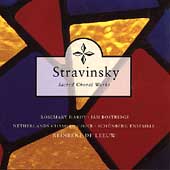 Stravinsky: Sacred Choral Works / de Leeuw, Bostridge, et al