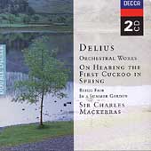 Delius: Orchestral Works / Mackerras, Welsh National Opera