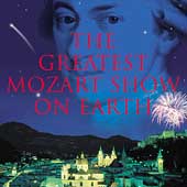 The Greatest Mozart Show on Earth