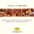 Classics in America - Gershwin, Barber, Joplin, Ives, et al