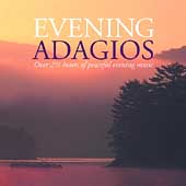 Evening Adagios - Over 2 1/2 Hours of Peaceful Evening Music