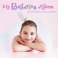 My Ballerina Album - Favorite Ballet Scenes and Melodies