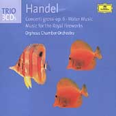 Handel: 12 Concerti Grossi Op.6, Water Music, Music for the Royal Fireworks / Orpheus Chamber Orchestra